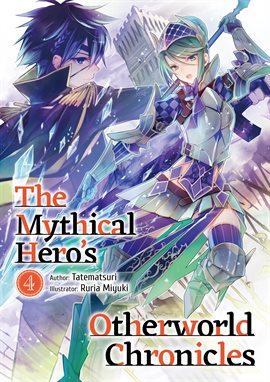 Cover image for The Mythical Hero's Otherworld Chronicles: Volume 4