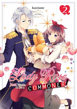 Cover image for Lady Rose Just Wants to Be a Commoner: Volume 2
