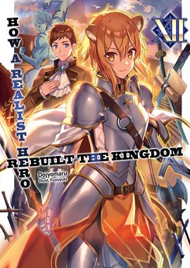 Cover image for How a Realist Hero Rebuilt the Kingdom: Volume 12