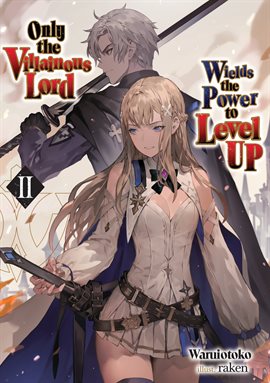 Cover image for Only the Villainous Lord Wields the Power to Level Up: Volume 2