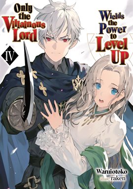Cover image for Only the Villainous Lord Wields the Powe