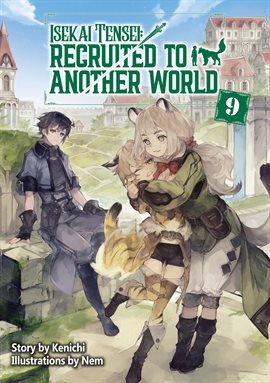 Cover image for Isekai Tensei: Recruited to Another World Volume 9