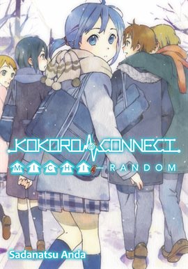 Imagen de portada para Kokoro Connect Volume 4: Michi Random