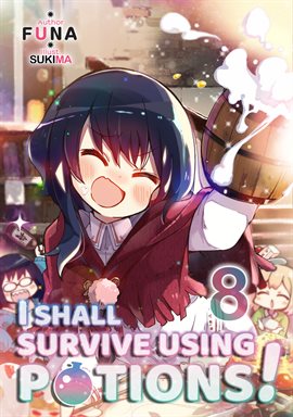 Imagen de portada para I Shall Survive Using Potions! Volume 8