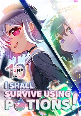 Imagen de portada para I Shall Survive Using Potions! Volume 10