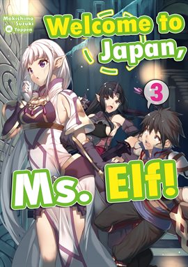 Imagen de portada para Welcome to Japan, Ms. Elf! Volume 3