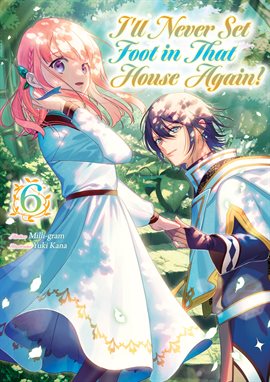 Imagen de portada para I'll Never Set Foot in That House Again! Volume 6
