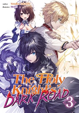 Cover image for The Holy Knight's Dark Road: Volume 3