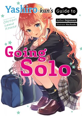 Imagen de portada para Yashiro-kun's Guide to Going Solo