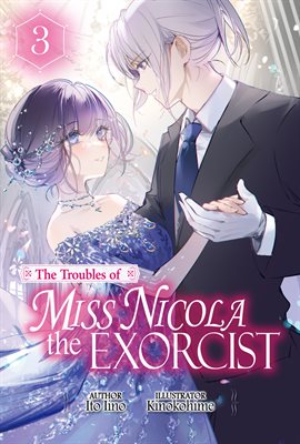 Cover image for The Troubles of Miss Nicola the Exorcist: Volume 3