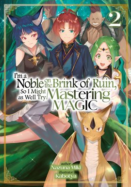 Cover image for I'm a Noble on the Brink of Ruin, So I Might as Well Try Mastering Magic: Volume 2