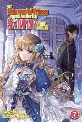 Imagen de portada para The Reincarnated Princess Spends Another Day Skipping Story Routes: Volume 7