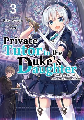 Cover image for Private Tutor to the Duke's Daughter: Volume 3