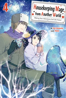 Cover image for Housekeeping Mage From Another World: Making Your Adventures Feel Like Home! Volume 4