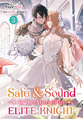 Imagen de portada para Safe & Sound in the Arms of an Elite Knight: Volume 3