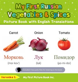 Cover image for My First Russian Vegetables & Spices Picture Book With English Translations