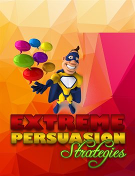 Cover image for Extreme Persuasion Strategies