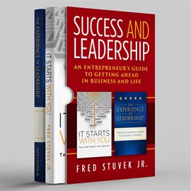 Imagen de portada para Success and Leadership: An Entrepreneur's Guide to Getting Ahead in Business and Life