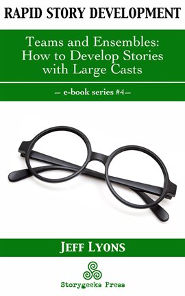 Cover image for Teams and Ensembles: How to Develop Stories with Large Casts
