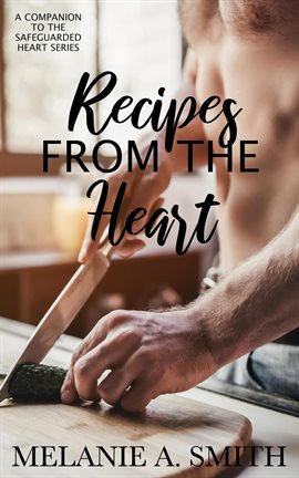 Imagen de portada para Recipes from the Heart: A Companion to the Safeguarded Heart Series