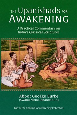 Cover image for The Upanishads for Awakening: A Practical Commentary on India’s Classical Scriptures