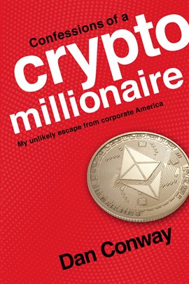 Imagen de portada para Confessions of a Crypto Millionaire