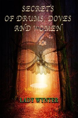 Cover image for Secrets of Drums, Doves, and Women