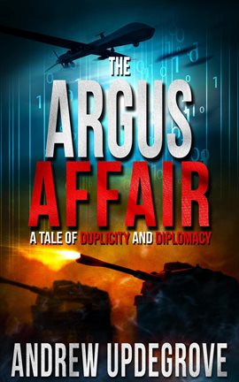 Cover image for The Argus Affair, a Tale of Duplicity and Diplomacy