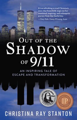 Cover image for Out of the Shadow of 9/11: An Inspiring Tale of Escape and Transformation