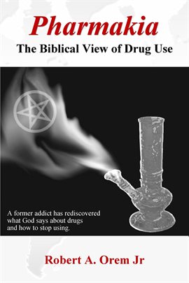 Cover image for Pharmakia: The Biblical View of Drug Use