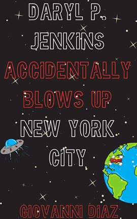Cover image for Daryl P. Jenkins Accidentally Blows Up New York City