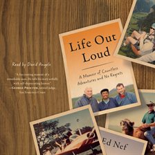 Imagen de portada para Life Out Loud: A Memoir of Countless Adventures and No Regrets