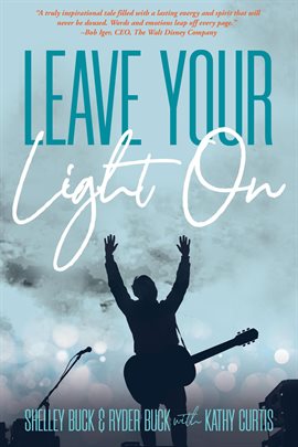 Cover image for Leave Your Light On: The Musical Mantra Left Behind by an Illuminating Spirit