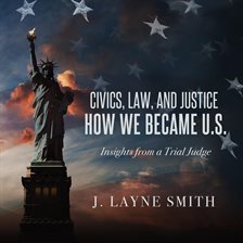 Imagen de portada para Civics, Law, and Justice--How We Became U.S.