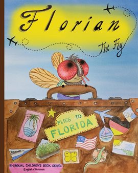 Cover image for Florian the Fly Flies to Florida