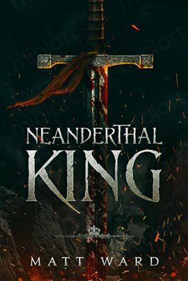 Cover image for Neanderthal King: A Medieval YA Epic Fantasy Adventure