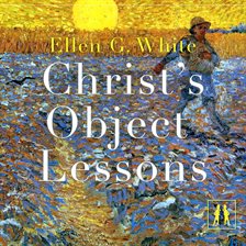 Imagen de portada para Christ's Object Lessons