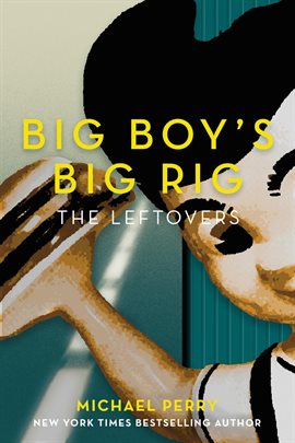 Umschlagbild für Big Boy's Big Rig: The Leftovers