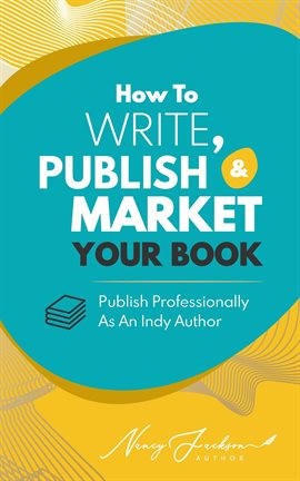 Imagen de portada para How to Write, Publish, & Market Your Book