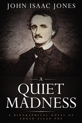 Imagen de portada para A Quiet Madness: A Biographical Novel of Edgar Allan Poe