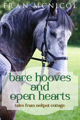 Cover image for Bare Hooves and Open Hearts: Tales From Nelipot Cottage