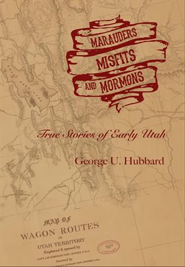 Cover image for Marauders, Misfits, and Mormons: True Stories of Early Utah