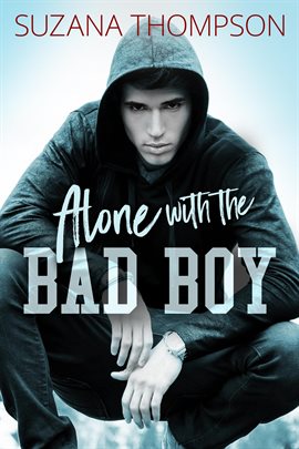 Cover image for Alone With The Bad Boy