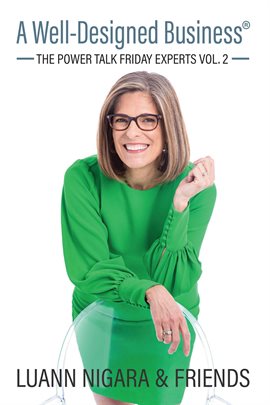 Cover image for A Well-Designed Business: The Power Talk Friday Experts, Volume 2