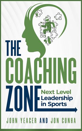 Cover image for The Coaching Zone: Next Level Leadership in Sports