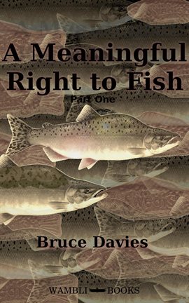 Cover image for A Meaningful Right to Fish, Part One