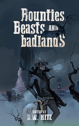 Cover image for Bounties, Beasts, and Badlands