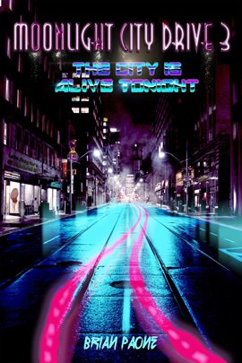 Imagen de portada para Moonlight City Drive 3: The City Is Alive Tonight