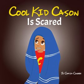 Cover image for Cool Kid Cason Is Scared