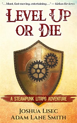 Cover image for Level Up or Die: A LitRPG Steampunk Adventure